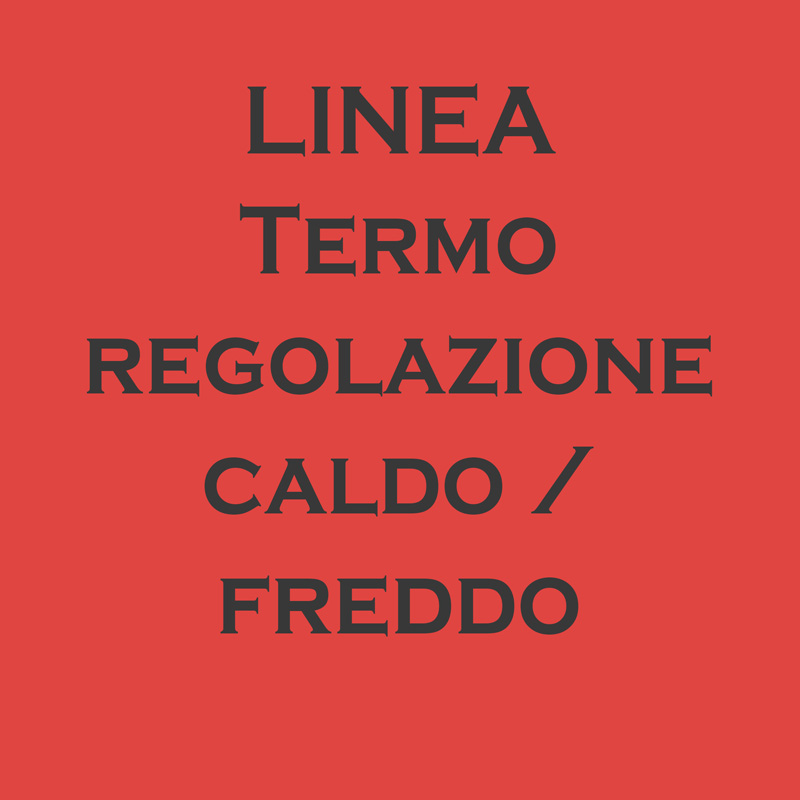 LINEA TERMOREGOLAZIONE CALDO - FREDDO