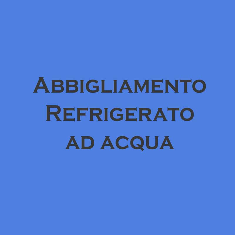 ABBIGLIAMENTO REFRIGERATO AD ACQUA